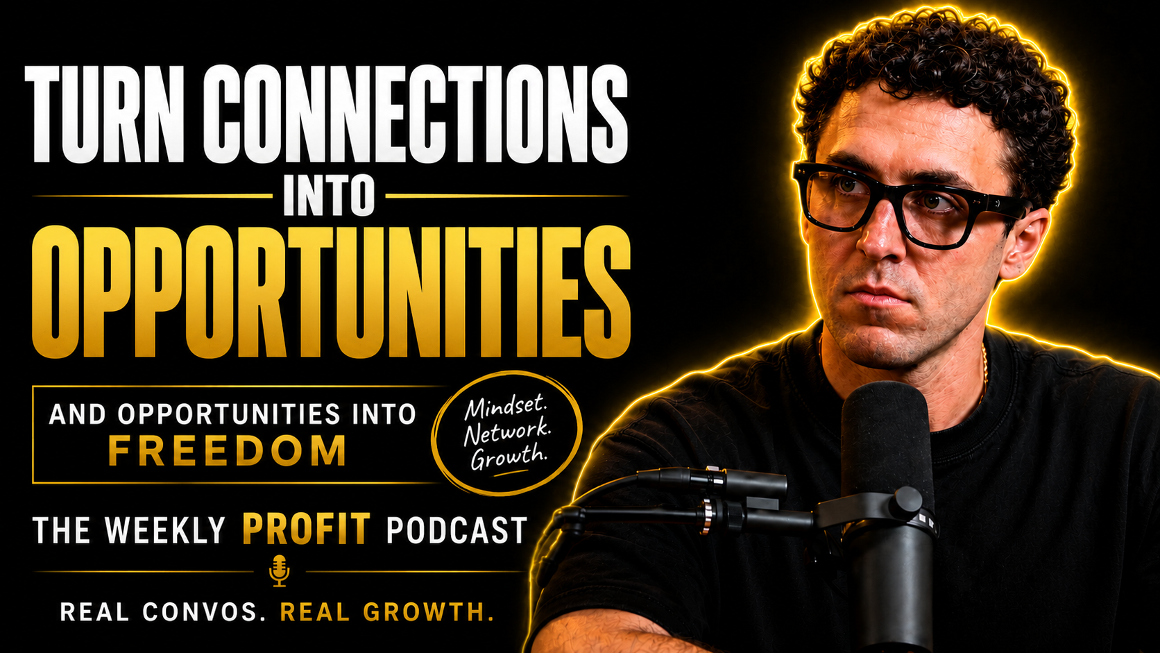 The Weekly Profit Podcast — turn connections into opportunities